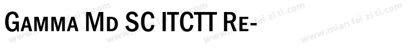Gamma Md SC ITCTT Re字体转换